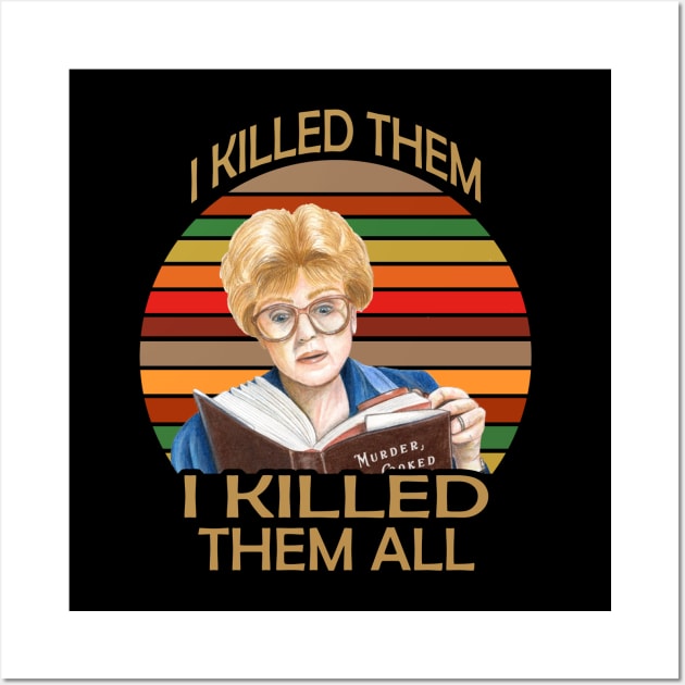 Murder She wrote- I killed Them I Kill Them all Wall Art by lordwand